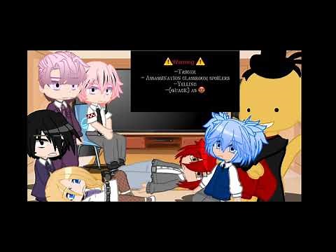 Assassination Classroom reacts!meme! (please read Description!)