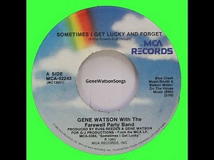 Gene Watson - Sometimes I Get Lucky And Forget (45 Single)
