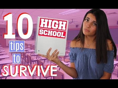 10 Tips to SURVIVE High School