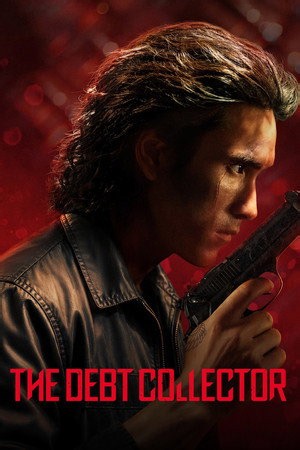 The Debt Collector (2026) คนเดือดทวงแค้น ดูออนไลน์ 4K UHD เต็มเรื่อง พากย์ไทย ซับไทย | NungFree4K