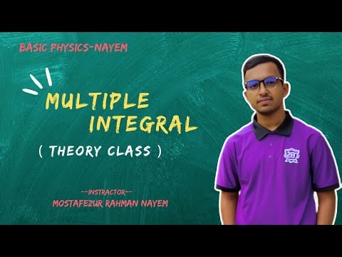 Multiple Integral || Theory Part || Basic Physics - Nayem