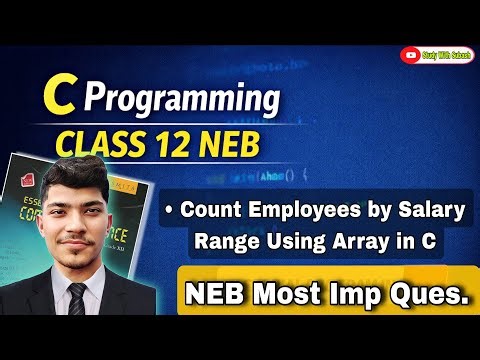 Count Employees by Salary Range Using Array in C 🔥 |NEB Class 12 Computer Science 