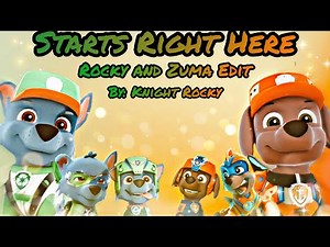 Starts Right Here | Rocky & Zuma AMV