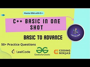 One Shot C++ in 6 Hours | 50+ Practice Questions for Mastering DSA | LogicNLearn