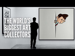 The 15 Biggest Art Collectors in the World Right Now