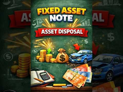 Fixed Asset Note and Asset Disposal