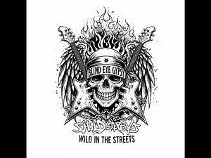 Blind Eye Gypsy – Wild in the Streets (Remastered Version)