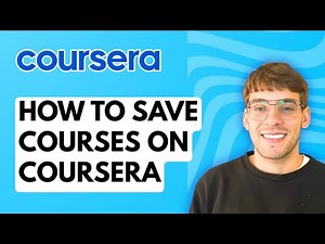 How to Save Courses on Coursera [2026 Full Guide]