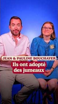 Jean & Pauline Bouchayer : ils ont adopté des jumeaux