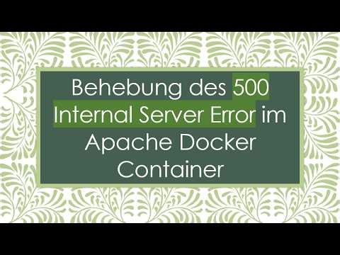 Behebung des 500 Internal Server Error im Apache Docker Container