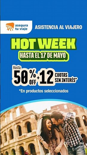 HOT WEEK EXTENDIDO 🚨 50% OFF + 12 cuotas sin interés en Asistencia al viajero