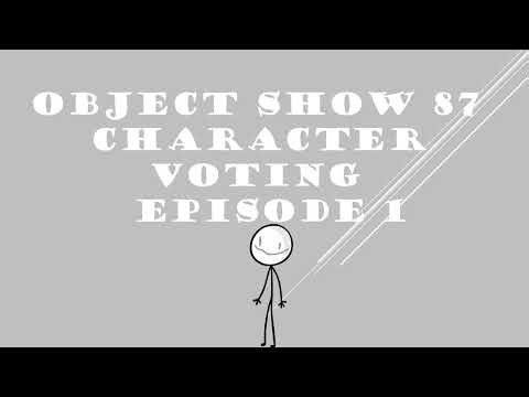 OBJECT SHOW 87 CHARACTER VOTING EPISODE 1