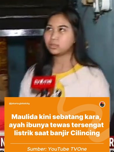 Dukacita mendalam untuk adik Maulida, seorang pelajar di Cilincing, Jakarta Utara, yang kini harus hidup sebatang kara. Ayah dan ibunya, inisial HW (54) dan NJ (49), tewas karena tersengat arus listrik saat banjir setinggi kurang lebih 40 sentimeter menggenangi pemukiman penduduk di Blok R Gang II, Semper Barat, Cilincing, Jakarta Utara, Senin (12/1), pukul 15.00 WIB, kemarin. Saat peristiwa nahas tersebut terjadi, Maulida tidak berada di rumah. Ia pagi itu pergi sekolah. Namun, saat pulang ke r