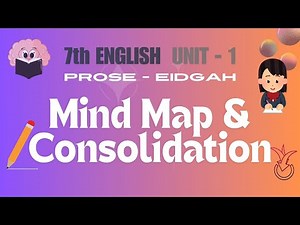 7th Std English - Term 1 - Prose : Eidgah | Mind map | Consolidation | Glossary | Evaluation