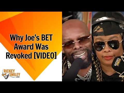 Why Joe's BET Award Was Revoked