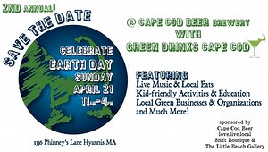 Cape Cod Green Drinks and Cape Cod Beer to Host Second Annual Earth Day Celebration on Sunday, April 21