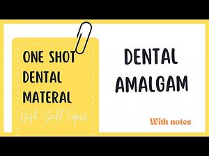 Dental Amalgam | One Shot | Dental Materials for University Exams