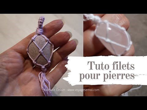 Tuto pour faire un filet pour pierre