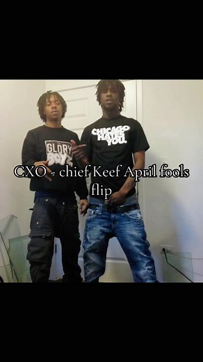 CXO - Chief Keef April Fools Flip: Exciting Video