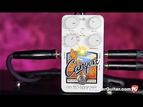 Review Demo - Electro-Harmonix Canyon
