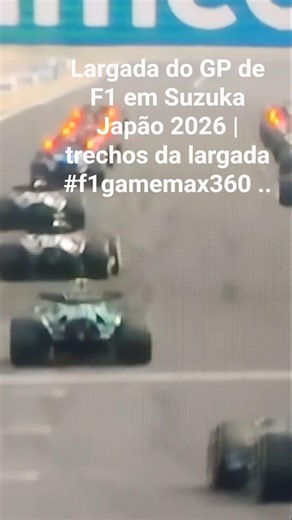 Largada do GP de F1 em Suzuka Japão 2026 | trechos da largada #f1gamemax360 ..