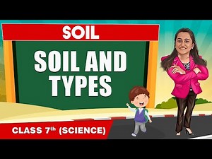 Soil - Part 1 || Class 7th Science || Junoon pro