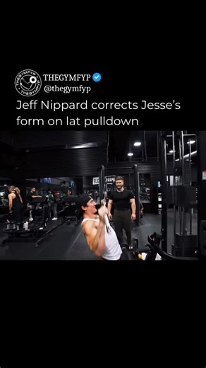 @thegymfyp | Jeff Nippard corrects Jesse’s form on lat pulldown Comment “CBUM” and I’ll send you the 8 day workout split Cbum used to win his 5th... | Instagram