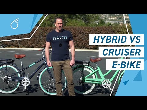 Hybrid E-Bike VS Cruiser E-bike | Electric Bike Differences
