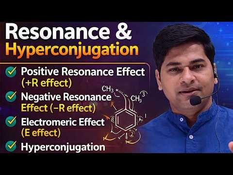 GOC Complete: Resonance, +R, -R Effect, Electromeric Effect & Hyperconjugation | NEET/JEE 2026