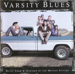 Various - Varsity Blues - Music From And Inspired By The Motion Picture
