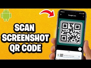 How To Scan QR Code From Screenshot On Android - Fastest Guide