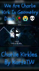 We Are Charlie Kirk In Geometry Dash🥀😭💀 // Geometry Dash #geometrydash #gd #charliekirk