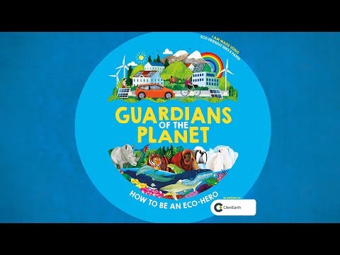 Guardians of the Planet: How to be an Eco-Hero
