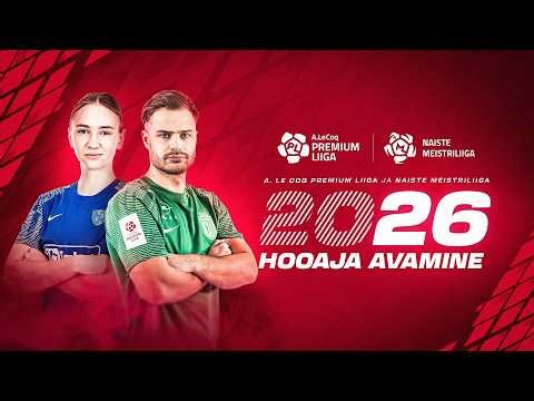 A. LE COQ PREMIUM LIIGA JA NAISTE MEISTRILIIGA HOOAJA AVAMINE 2026