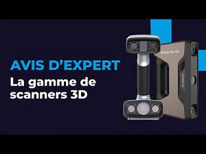 Scanners et impressions 3D : les paramètres à ABSOLUMENT CONNAITRE !