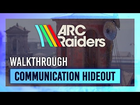 Communication Hideout | Quest Guide/Walkthrough | ARC Raiders