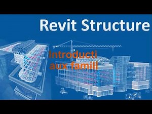 TUTO REVIT STRUCTURE 10 - Introduction aux familles