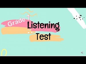 Grade 7 Listening Test.