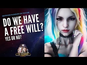 Free Will - Do we have free will? Yes or No?
