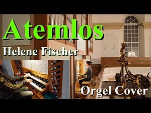 Atemlos durch die Nacht - Helene Fischer (Orgel Cover + Text)