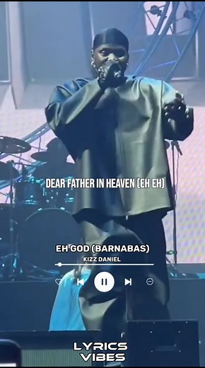 Kizz Daniel - Eh God Barnabas (Lyrics)