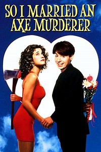 So I Married an Axe Murderer (1993) - Where to Watch