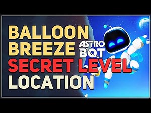 Balloon Breeze Lost Galaxy Secret Level Location Astro Bot