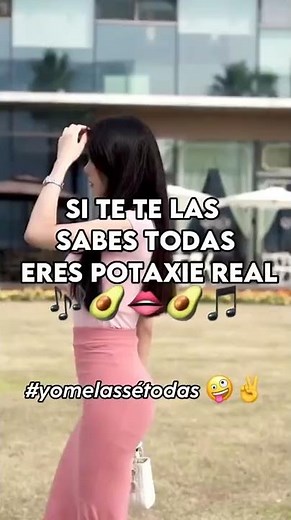 Si te la sabes todas eres potaxie Real💅🎵🥑👄🥑🎶 #potaxie #shorts