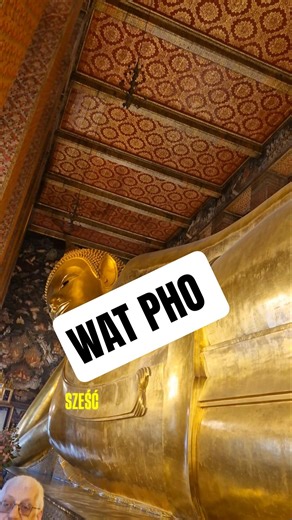 WAT PHO - Jedna z najsłynniejszych świątyń w Bangkoku