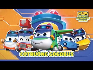 Cơ Trưởng GOGOBUS | Hoạt Hình Gogobus Xe Buýt Biến Hình Tiếng Việt