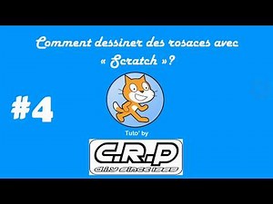 Tuto Scratch #4: dessiner une rosace.