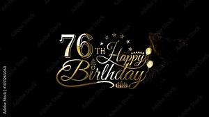 Abstract Happy 76th Birthday, Handwritten Happy Birthday Text Animation, Luxury 76 Years Birthday Celebrate, 76th Happy Birthday, Gold Particles Birthday Logo Animation, 76 Years Birthday