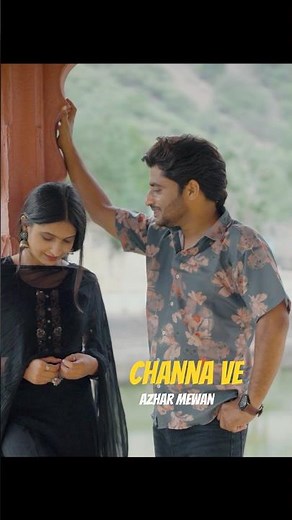 CHANNA VE | Azhar Mewan | Ritu Kanwat | Short @Azharmewan| Jovial productions￼