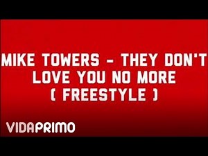 Myke Towers - The Don't Love You No More (Freestyle)